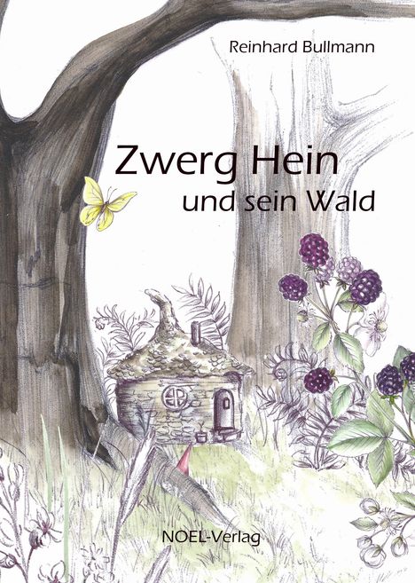 Reinhard Bullmann: Zwerg Hein und sein Wald, Buch