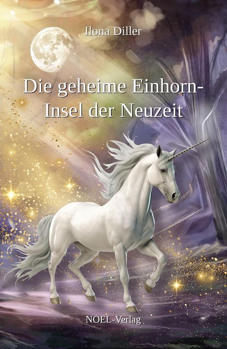 Ilona Diller: Die geheime Einhorn-Insel der Neuzeit, Buch