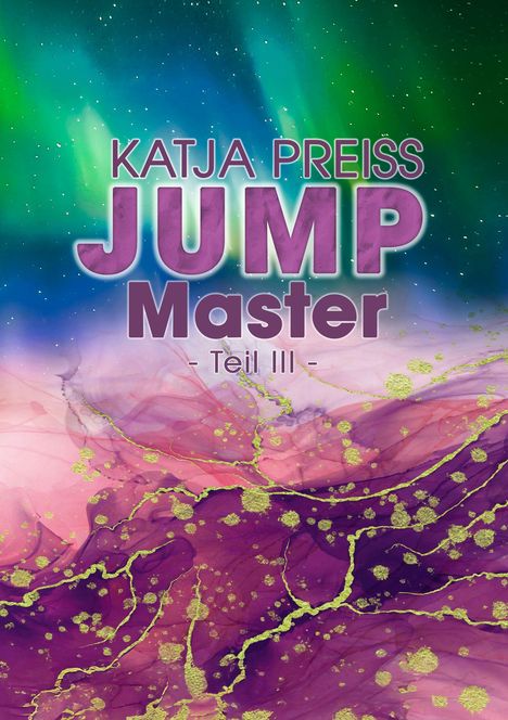 "JUMP Master - Teil III - Katja Preiss" steht in kräftigen, violetten Buchstaben auf einem bunten, abstrakten Hintergrund.