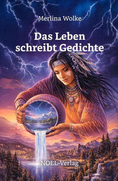 Titel: "Das Leben schreibt Gedichte" von Merlina Wolke. Eine Frau hält eine verzierte Vase, aus der Wasserflüsse entspringen.