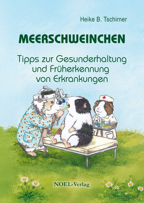 "Meerschweinchen, Tipps zur Gesunderhaltung und Früherkennung von Erkrankungen." Drei Meerschweinchen in Arztkleidung.