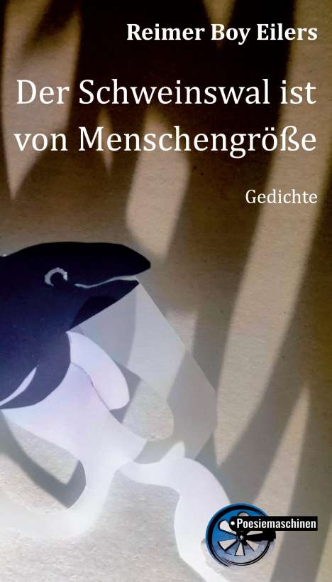 Reimer Boy Eilers: Der Schweinswal ist von Menschengröße, Buch