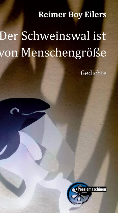 Reimer Boy Eilers: Der Schweinswal ist von Menschengröße, Buch