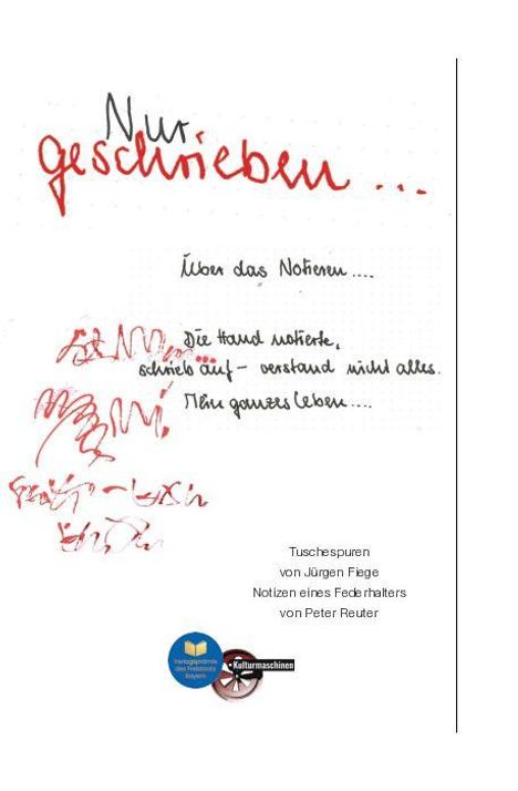 "Nur geschrieben... Über das Notieren... die Hand notierte, schrieb auf – verstand nicht alles. Mein ganzes Leben…" Darunter handschriftliche und gedruckte Texte.