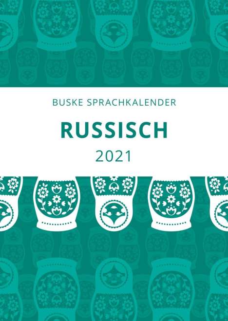 Irina Augustin: Augustin, I: Sprachkalender Russisch 2021, Kalender