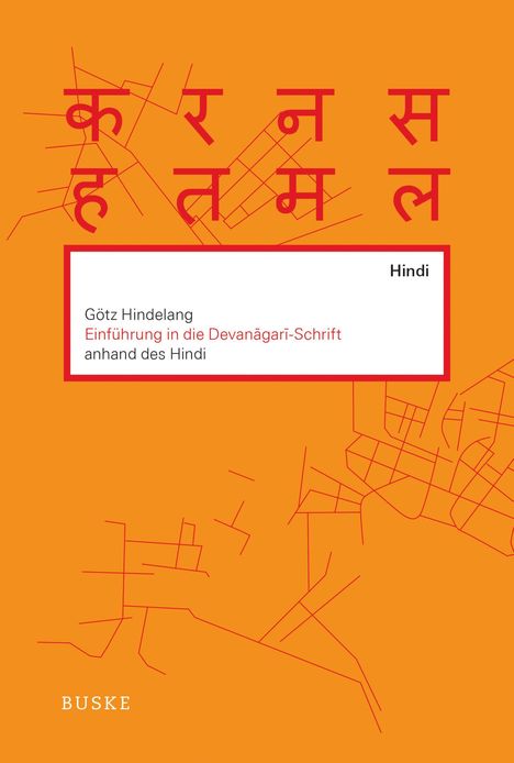 Götz Hindelang: Einführung in die Devanagari-Schrift anhand des Hindi, Buch