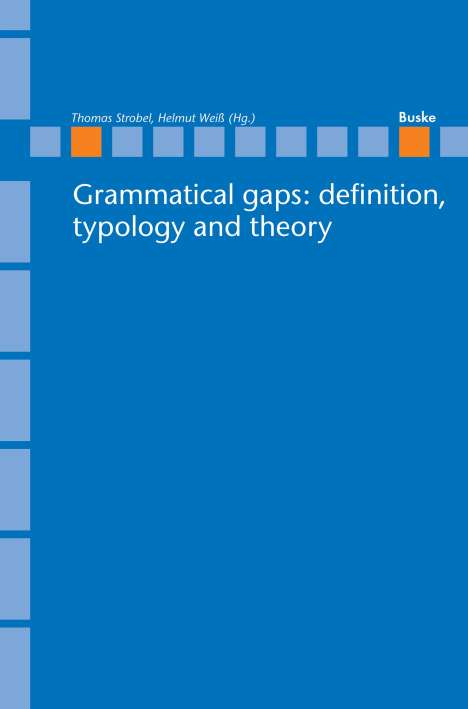 Grammatical gaps: definition, typology and theory, Buch
