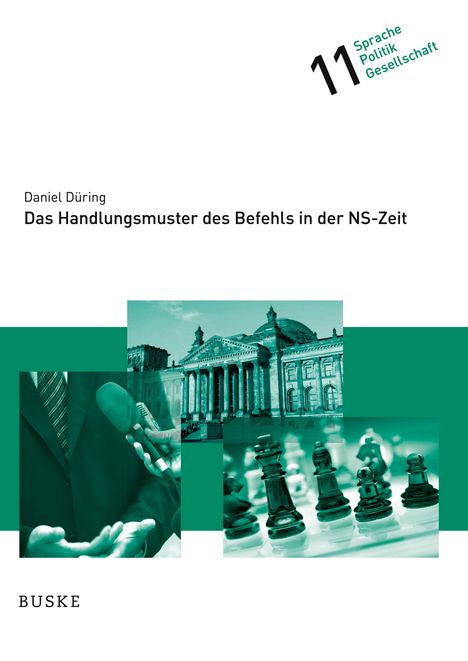 Text: "Daniel Düring, Das Handlungsmuster des Befehls in der NS-Zeit" und "BUSKE." 
Illustration: Mikrofon, historisches Gebäude, Schachfiguren.