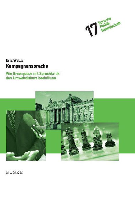 Oben: "17 Sprache Politik Gesellschaft". Titel: "Kampagnensprache". Bilder: Mikros, Gebäude, Schachfiguren in Grüntönen.