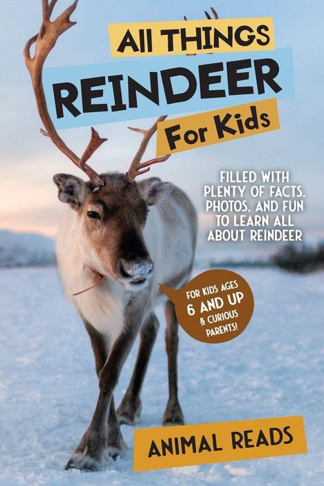 Buchtitel: "All Things Reindeer for Kids". Rentier auf schneebedecktem Gelände, ideal für Kinder ab 6.