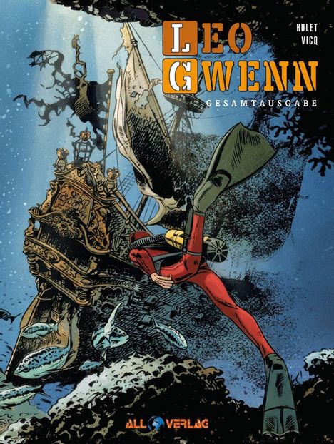 „LEO GWENN Gesamtausgabe“. Ein Taucher erkundet ein versunkenes, verziertes Schiff umgeben von Fischen. Comicstil.