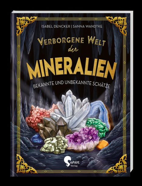 Isabel Dencker: Verborgene Welt der Mineralien, Buch