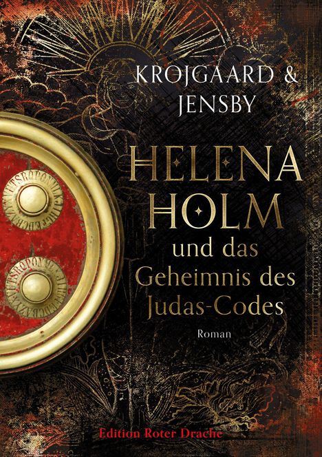 „Krojgaard & Jensby: Helena Holm und das Geheimnis des Judas-Codes. Roman. Edition Roter Drache.“ Goldene Ornamente.