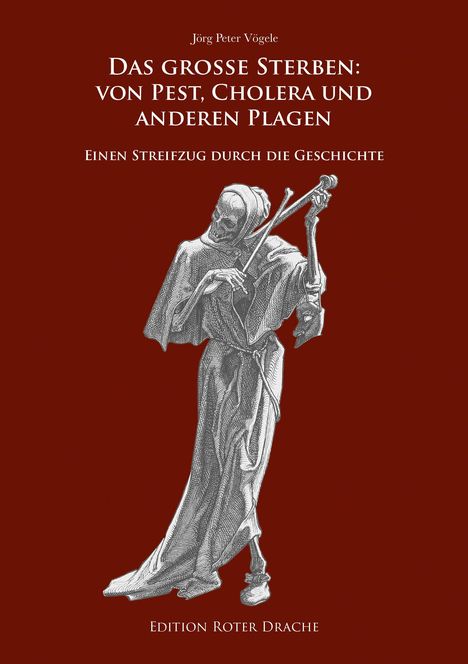 Titel: „Das grosse Sterben: von Pest, Cholera und anderen Plagen“. Illustration eines Skeletts mit Sense.
