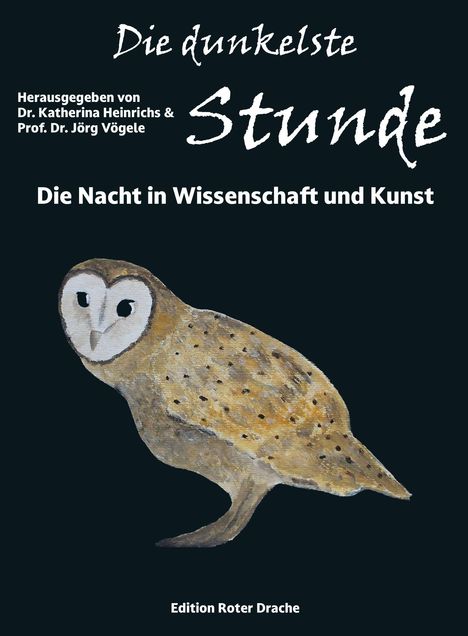 Titel: Die dunkelste Stunde. Untertitel: Die Nacht in Wissenschaft und Kunst. Unten eine Eule vor dunklem Hintergrund.