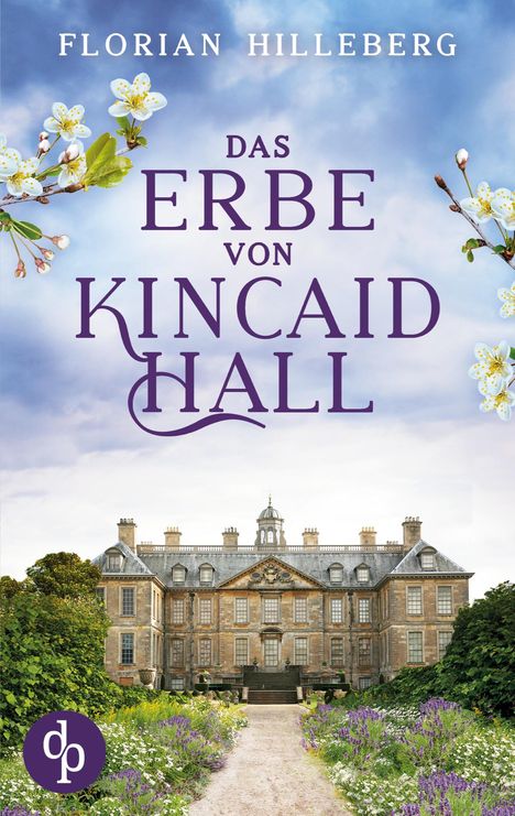 Florian Hilleberg: Das Erbe von Kincaid Hall, Buch