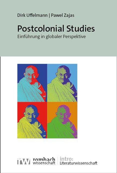 „Postcolonial Studies: Einführung in globaler Perspektive.“ Oben Abbildungen in Pop-Art-Stil von Gandhi.