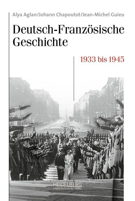„Deutsch-Französische Geschichte 1933 bis 1945“. Historisches Foto einer Militärparade mit Menschen, die salutieren.