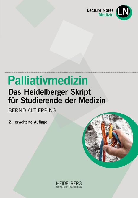 "Palliativmedizin: Das Heidelberger Skript für Studierende der Medizin". Ein Foto zeigt eine Hand mit Karabinern am Felsen.