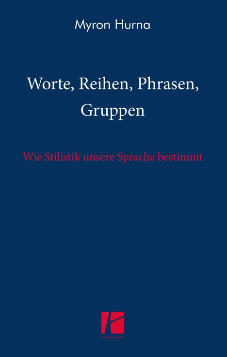 Myron Hurna: Worte, Reihen, Phrasen, Gruppen, Buch