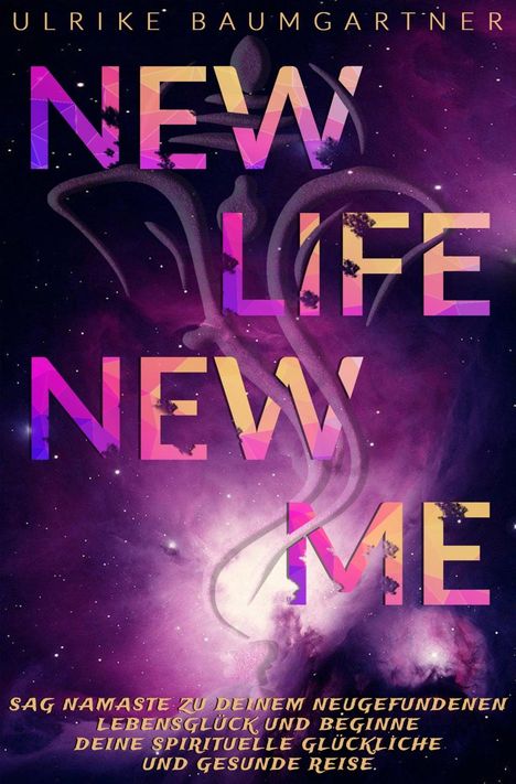 Ulrike Baumgartner: Baumgartner, U: New Life New Me, Buch