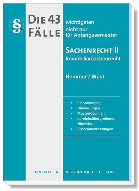 "Die 43 wichtigsten Fälle nicht nur für Anfangssemester. Sachenrecht II Immobiliarsachenrecht. Hemmer/Wüst. Logo links oben."