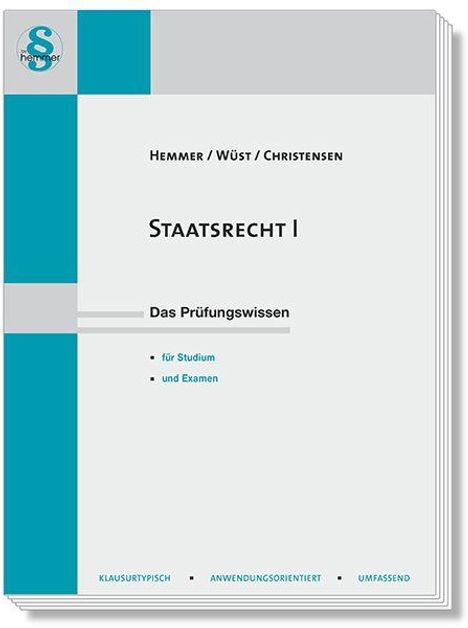 Staat und Recht I: Das Prüfungswissen für Studium und Examen. Autoren: Hemmer, Wüst, Christensen.