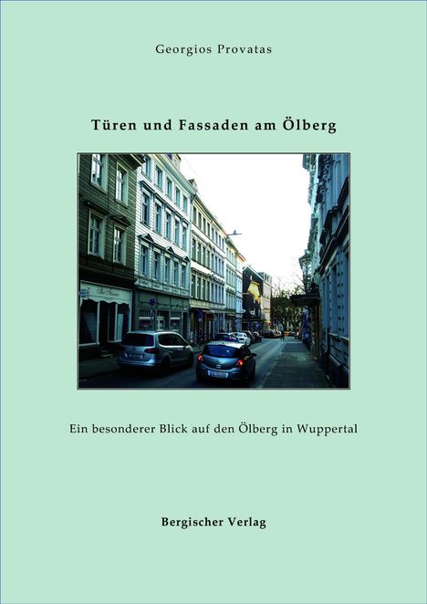 „Georgios Provatas: Türen und Fassaden am Ölberg.“ Eine Straßenszene mit Autos und historischen Gebäuden.