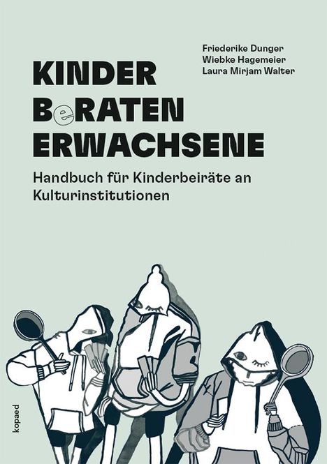 Friederike Dunger: KINDER BeRATEN ERWACHSENE, Buch