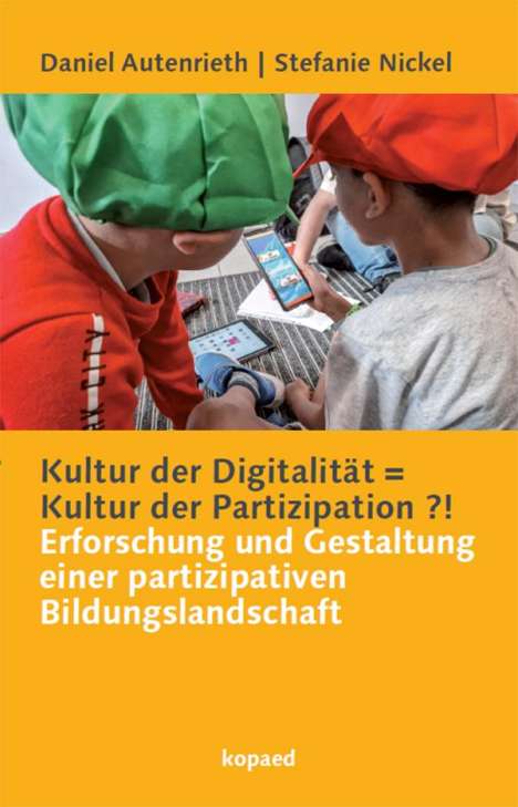 Daniel Autenrieth: Kultur der Digitalität = Kultur der Partizipation ?!, Buch