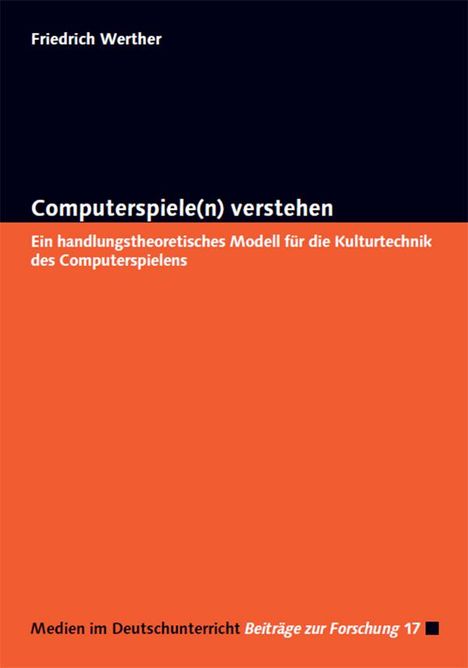 Friedrich Werther: Computerspiele(n) verstehen, Buch