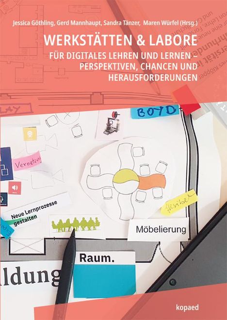 Werkstätten &amp; Labore für digitales Lehren und Lernen, Buch