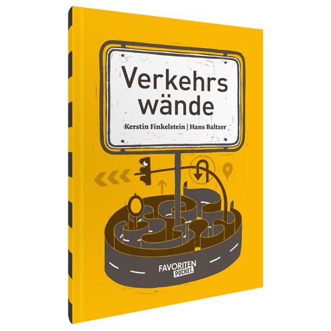„Verkehrswände“ von Kerstin Finkelstein und Hans Baltzer. Gelbes Cover mit stilisiertem Straßenschild und Labyrinth.