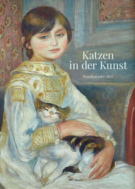 „Katzen in der Kunst, Wandkalender 2027“. Ein Gemälde zeigt ein Mädchen mit einer Katze im Arm.