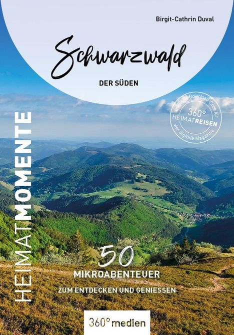 Birgit-Cathrin Duval: Schwarzwald - Der Süden - HeimatMomente, Buch