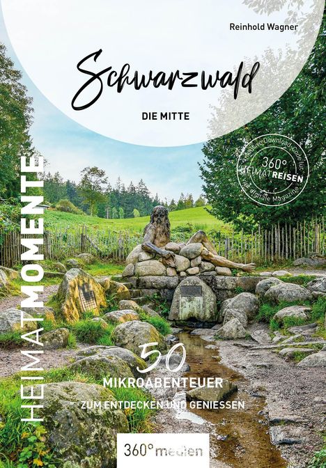 Reinhold Wagner: Schwarzwald - Die Mitte - HeimatMomente, Buch