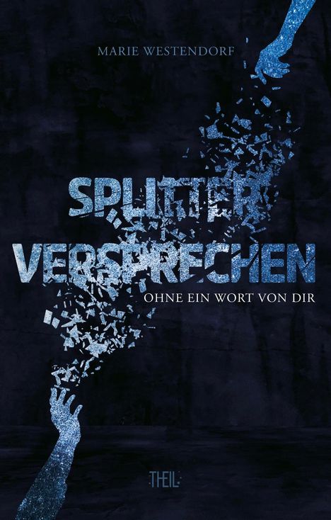 Marie Westendorf: Splitterversprechen, Buch