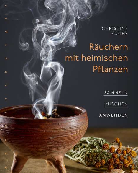 Christine Fuchs: Räuchern mit heimischen Pflanzen, Buch