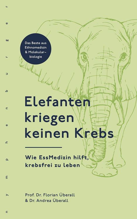 Florian Überall: Überall, F: Elefanten kriegen keinen Krebs, Buch