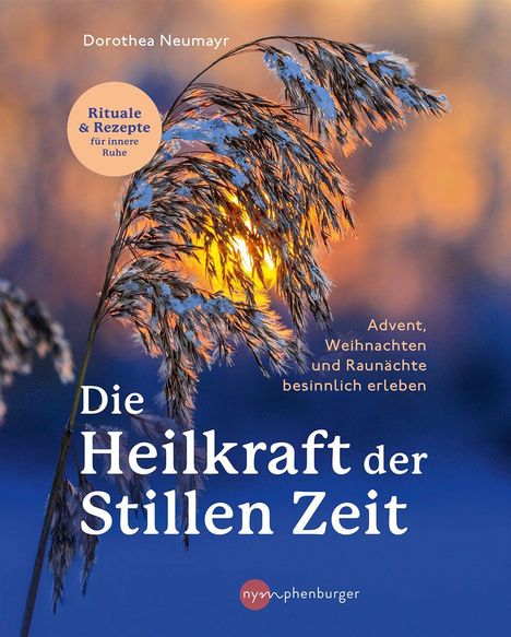 Dorothea Neumayr: Die Heilkraft der stillen Zeit, Buch