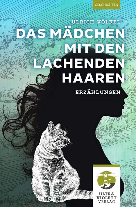 Ulrich Völkel: Das Mädchen mit den lachenden Haaren, Buch