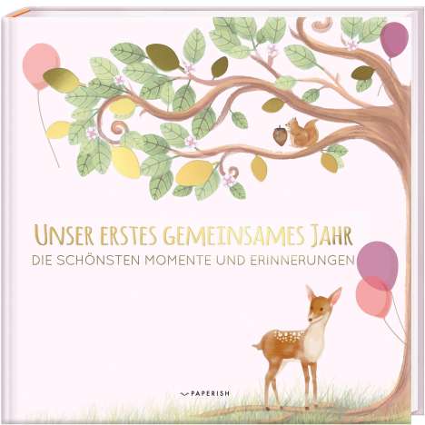 Pia Loewe: Babyalbum - UNSER ERSTES GEMEINSAMES JAHR (rosé), Buch