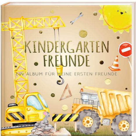 Pia Loewe: Kindergartenfreunde - BAUSTELLE, Buch