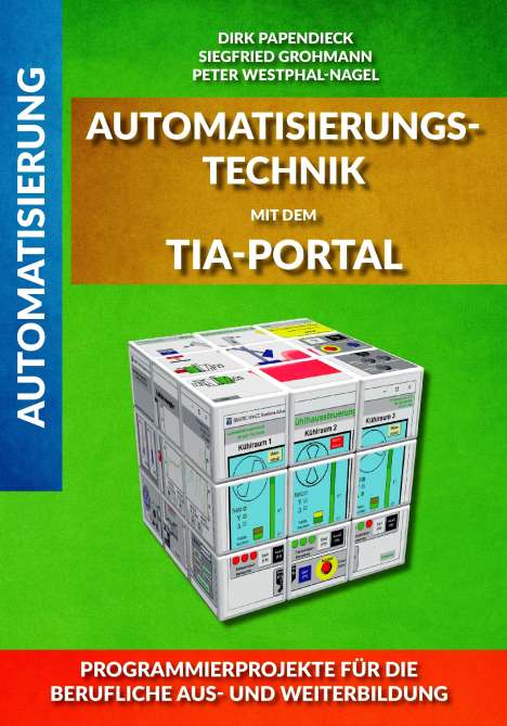 Siegfried Grohmann: Automatisierungstechnik mit dem TIA-Portal, Buch