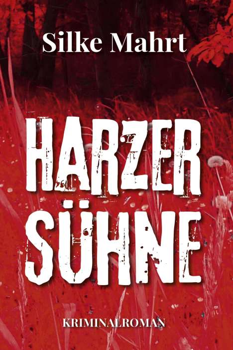 Silke Mahrt: Harzer Sühne, Buch