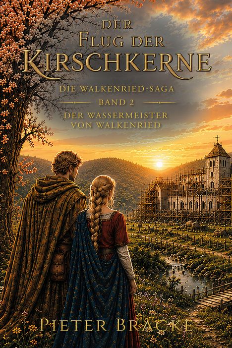 „Der Flug der Kirschkerne, Die Walkenried-Saga Band 2, Der Wassermeister von Walkenried.“ Zwei Personen blicken auf ein Kloster.