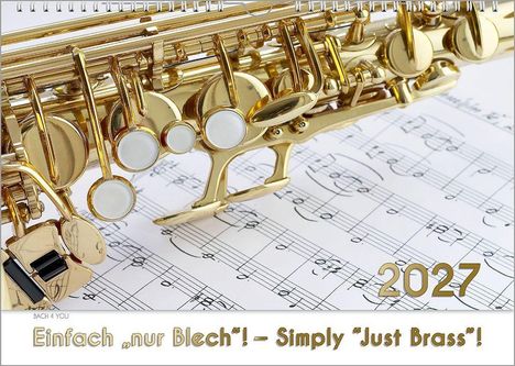 Logo mit Text: "Einfach 'nur Blech'! – Simply 'Just Brass'! 2027". Detail eines goldenen Blechblasinstruments über Notenblättern.