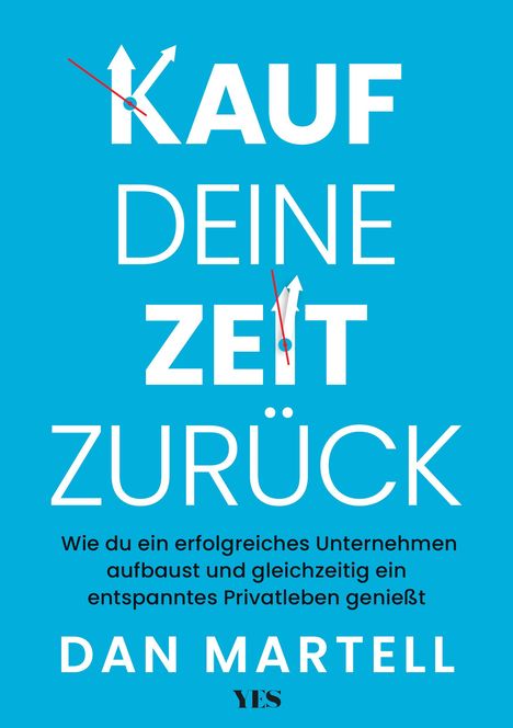 Dan Martell: Kauf deine Zeit zurück, Buch