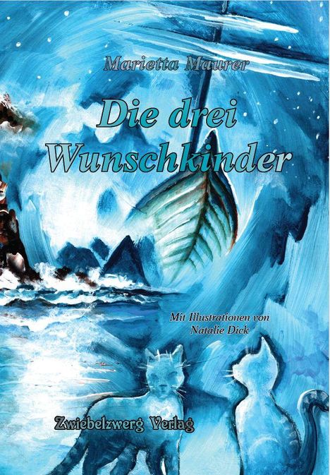 "Marietta Maurer, Die drei Wunschkinder. Mit Illustrationen von Natalie Dick. Zwiebelzwerg Verlag." Illustration zweier Katzen.