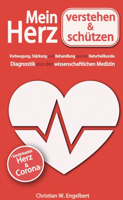 Christian W. Engelbert: Mein Herz verstehen und schützen, Buch